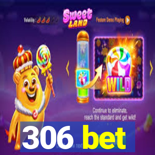 306 bet